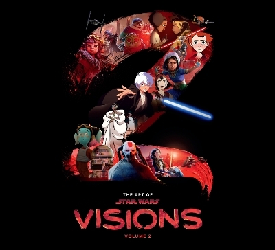 The Art of Star Wars: Visions Volume 2 - Amy Ratcliffe