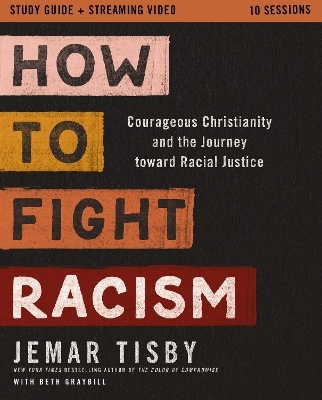 How to Fight Racism Study Guide plus Streaming Video - Jemar Tisby