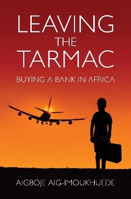 Leaving the Tarmac - Aigboje Aig-Imoukhuede