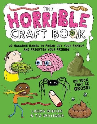 The Horrible Craft Book - Laura Minter, Tia Williams