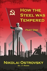 How the Steel Was Tempered - Nikolai Ostrovsky