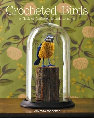 Crocheted Birds - Vanessa Mooncie