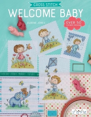 Cross Stitch: Welcome Baby - Durene Jones