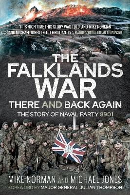 The Falklands War - There and Back Again - Mike Norman, Michael K Jones