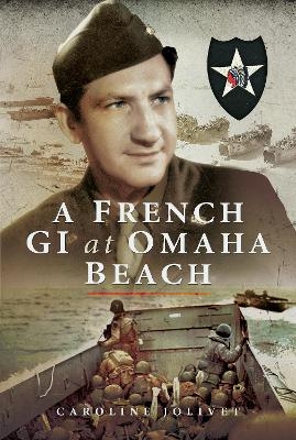 A French GI at Omaha Beach - CAROLINE JOLIVET