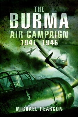 The Burma Air Campaign 1941-1945
