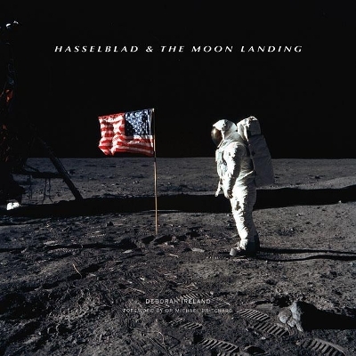 Hasselblad & the Moon Landing - Deborah Ireland
