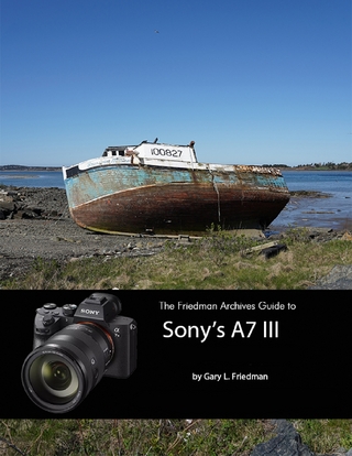 Friedman Archives Guide to Sony's A7 III