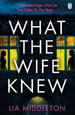 What the Wife Knew - Lia Middleton