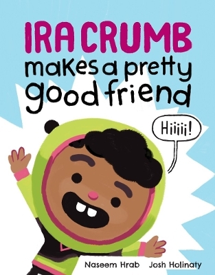 Ira Crumb Makes a Pretty Good Friend - Naseem Hrab