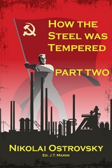 How the Steel Was Tempered - Nikolai Ostrovsky