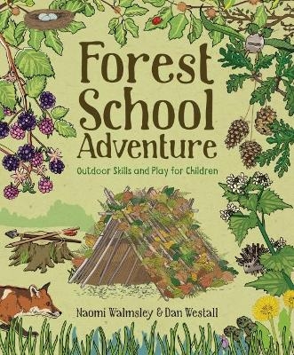 Forest School Adventure: Outdoor Skills and Play for Children