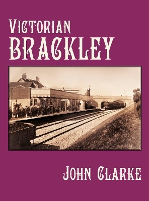 Victorian Brackley - John Clarke