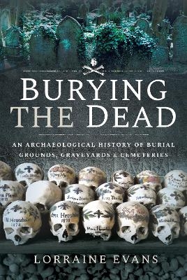 Burying the Dead - Lorraine Evans