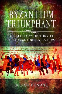 Byzantium Triumphant - Julian Romane