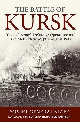 The Battle of Kursk -  Soviet General Staff