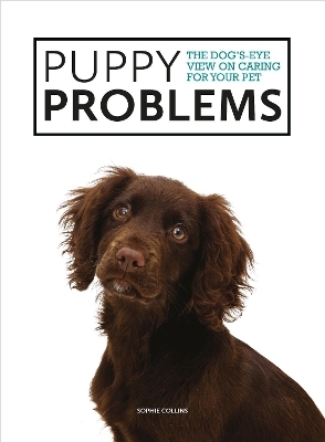 Puppy Problems - Sophie Collins