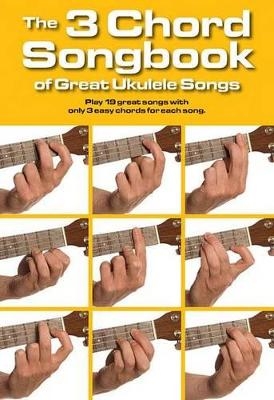 The Chord Songbook of Great Ukulele Songs