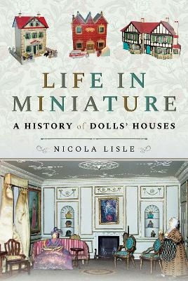 Life in Miniature - Nicola Lisle