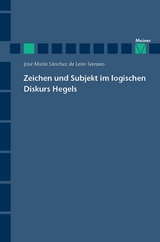 Zeichen und Subjekt im logischen Diskurs Hegels -  José Maria Sánchez de Léon Serrano