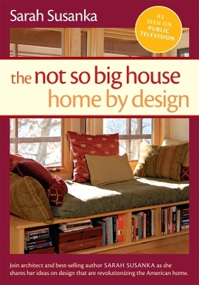 Not So Big House, The: Home by Design