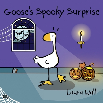 Goose's Spooky Surprise - Laura Wall