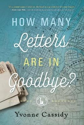 How Many Letters Are In Goodbye? - Yvonne Cassidy