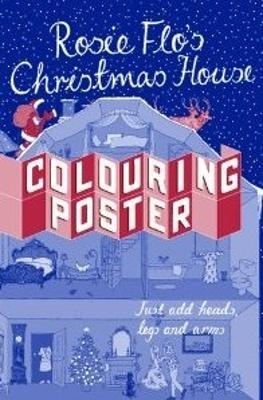 Rosie Flo's Christmas House Colouring Poster