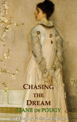 Chasing the Dream - Liane De Pougy