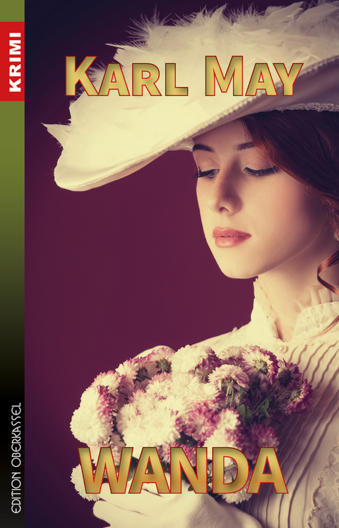 Wanda: Modern &uuml;berarbeiteter Kriminalroman - Karl May