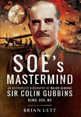 SOE's Mastermind - Brian Lett