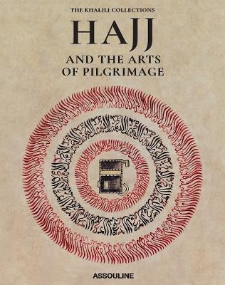 Hajj and the Arts of Pilgrimage