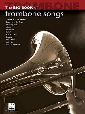 Big Book of Trombone Songs -  Hal Leonard Publishing Corporation
