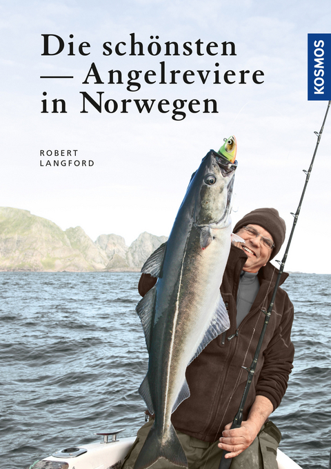 Die schönsten Angelreviere in Norwegen - Robert Langford