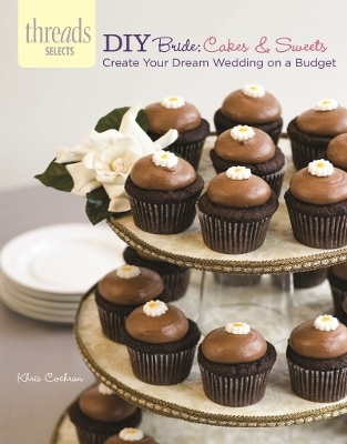 Threads Selects: DIY Bride: Cakes & Sweets: create your dream wedding on a budget
