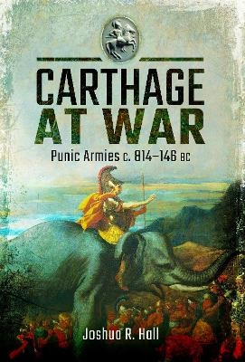 Carthage at War - Joshua Hall
