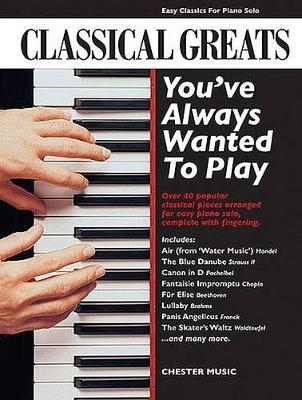Classical Greats You'Ve Always -  Music Sales
