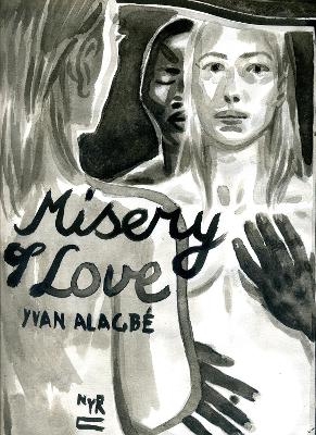 Misery of Love - Yvan Alagb&eacute;, Donald Nicholson-Smith