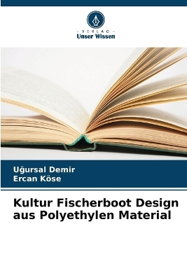 Kultur Fischerboot Design aus Polyethylen Material - Uğursal Demir, Ercan K&ouml;se