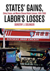 States' Gains, Labor's Losses - Dorothy J. Solinger