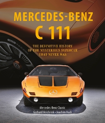 Mercedes-Benz C 111 - Gerhard Heidbrink, Joachim Hack