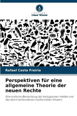 Perspektiven f&uuml;r eine allgemeine Theorie der neuen Rechte - Rafael Costa Freiria