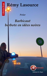 Barbicaut barbote en id&eacute;es noires - R&eacute;my Lasource