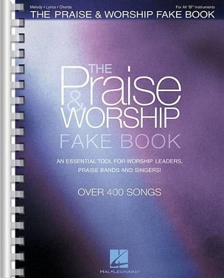 The Praise & Worship Fake Book -  Hal Leonard Publishing Corporation