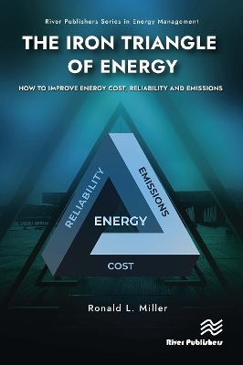 The Iron Triangle of Energy - Ronald L. Miller
