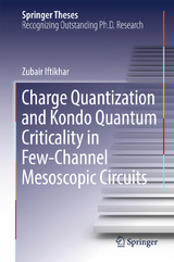 Charge Quantization and Kondo Quantum Criticality in Few-Channel Mesoscopic Circuits - Zubair Iftikhar