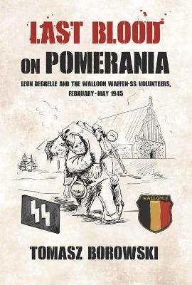 Last Blood on Pomerania - Tomasz Borowski