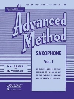 Rubank Advanced Method - Saxophone Vol. 1 - H. Voxman, William Gowe