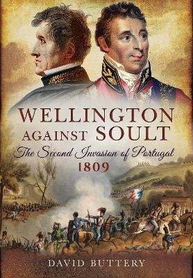 Wellington Against Soult - David Buttery