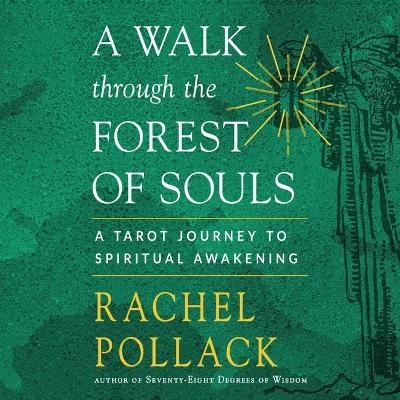 A Walk Through the Forest of Souls - Rachel Pollack